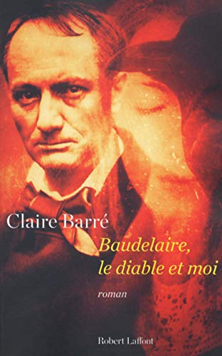 Beispielbild fr Baudelaire, le diable et moi zum Verkauf von medimops