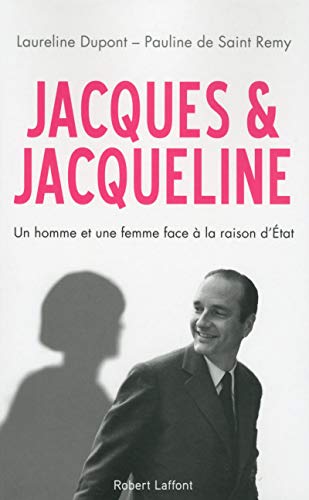 9782221188552: Jacques ( Chirac ) et Jacqueline - un couple face a la raison d'etat (French Edition)