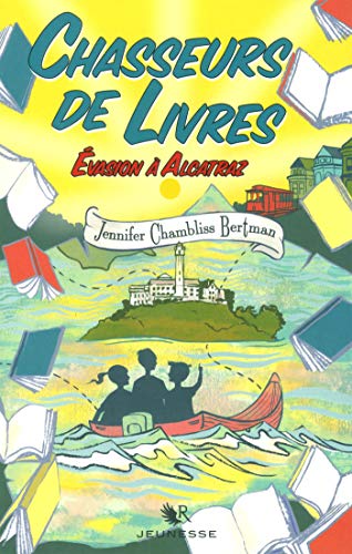 Beispielbild fr Chasseurs de livres - Tome 3 : vasion  Alcatraz (03) zum Verkauf von Ammareal