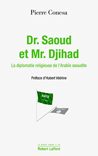 9782221195642: Dr. Saoud et Mr. Djihad: La diplomatie religieuse de l'Arabie Saoudite