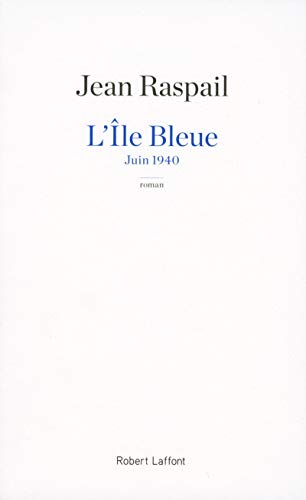 L'île bleue - nouvelle édition - Raspail, Jean