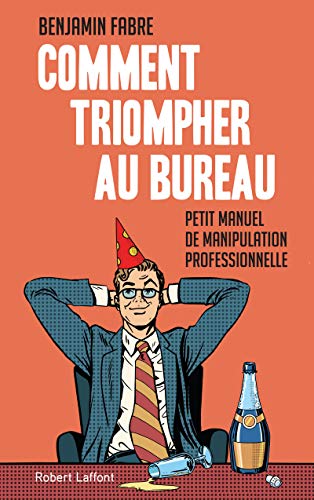 9782221196144: Comment triompher au bureau