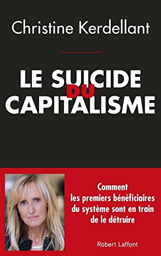 Beispielbild fr Le Suicide du capitalisme zum Verkauf von Ammareal