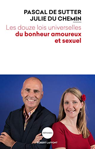 Stock image for Les Douze Lois universelles du bonheur amoureux et sexuel for sale by Ammareal