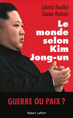 Stock image for Le Monde selon Kim Jong-un for sale by Ammareal