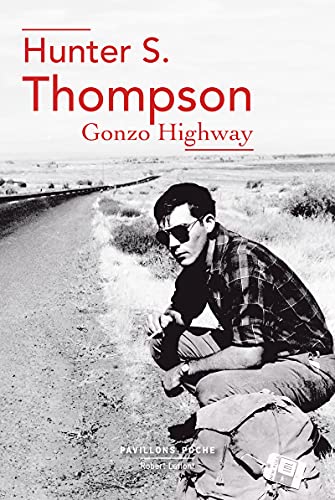 Stock image for Gonzo Highway Pavillons Poche Correspondance de Hunter S Thompson for sale by Buchpark