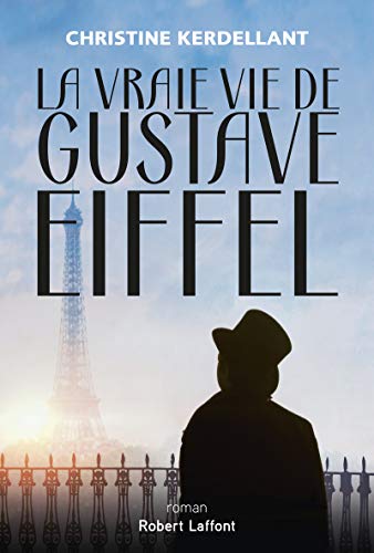 Beispielbild fr La Vraie vie de Gustave Eiffel zum Verkauf von medimops