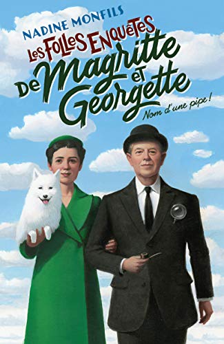 9782221250204: Les Folles enqutes de Magritte et Georgette - Nom d'une pipe !