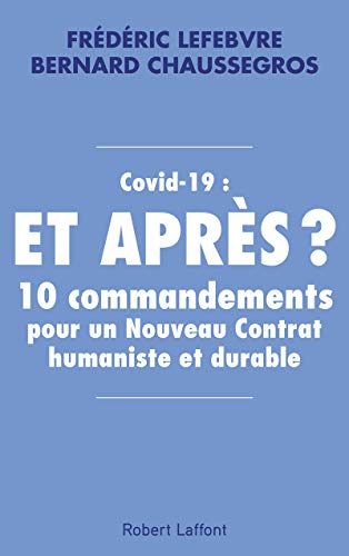 9782221250624: Covid-19 : et aprs ? - 10 commandements pour un Nouveau Contrat humaniste et durable