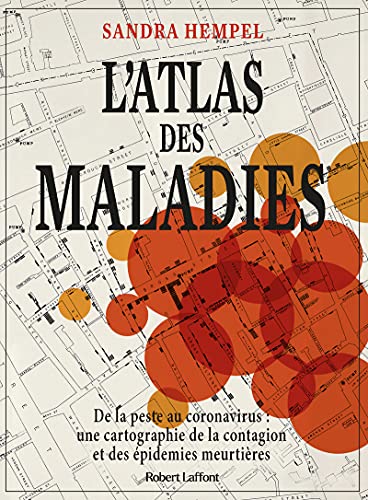 Beispielbild fr L'Atlas des maladies - De la peste au coronavirus : une cartographie de la contagion et des pidemi zum Verkauf von medimops