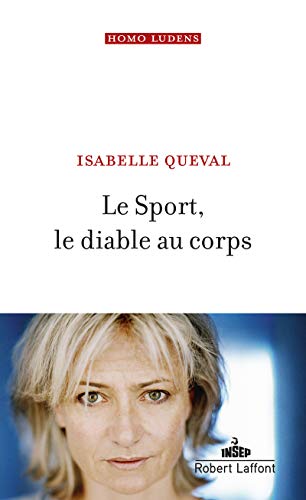 Stock image for Le Sport, le diable au corps [Broch] Queval, Isabelle for sale by BIBLIO-NET