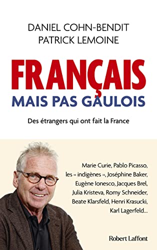 Stock image for Franais mais pas Gaulois - Des trangers qui ont fait la France for sale by Ammareal