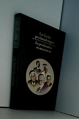 Beispielbild fr Les Ecoles psychanalytiques/ la psychanalyse en mouvement zum Verkauf von LIVREAUTRESORSAS