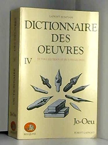Beispielbild fr Dictionnaire des oeuvres : Tome 4 zum Verkauf von Ammareal