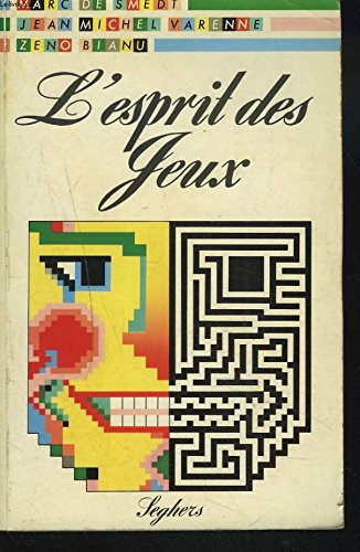 L'esprit des jeux (French Edition) (9782221501559) by Varenne Jean Michel Bianu Zeno Smedt Marc De