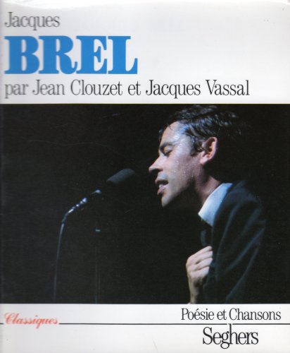 Imagen de archivo de Jacques Brel a la venta por LIBRAIRIE GIL-ARTGIL SARL