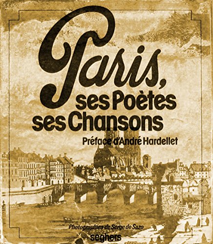 Stock image for Paris, ses poe`tes, ses chansons (French Edition) for sale by ThriftBooks-Dallas