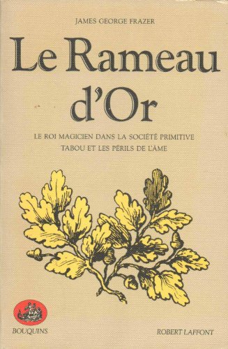 Stock image for Le rameau d'or, tome 1 : Le roi magicien dans la societe primitive, Tabou et les perils de l'ame for sale by medimops