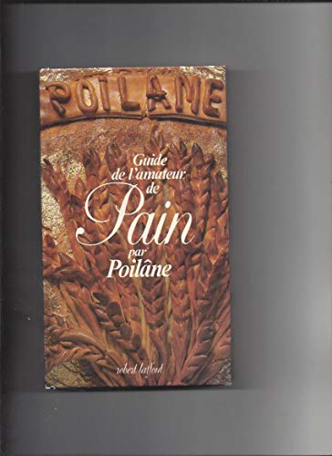 Stock image for Guide de l'amateur de pain (French Edition) for sale by GoldenDragon