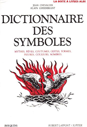 Stock image for DICTIONNAIRE DES SYMBOLES. Mythes, Rves, Coutumes, Gestes, Formes, Figures, Couleurs, Nombres for sale by Read&Dream