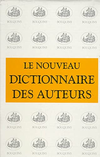 9782221900970: Le nouveau dictionnaire des auteurs: Coffret 3 volumes