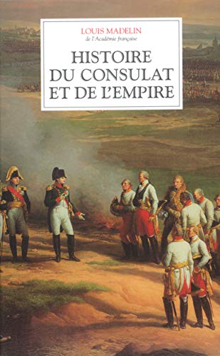 Histoire du Consulat et de l'Empire - Coffret 4 vol. (9782221913314) by Madelin, Louis