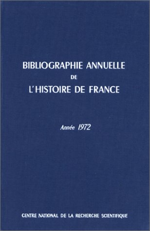 Stock image for Bibliographie annuelle de l'histoire de France 18 - Anne 1972 Collectif for sale by Au bon livre