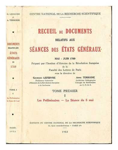 Recueil de documents relatifs aux seÌances des Etats geÌneÌraux,: Mai-juin 1789 (French Edition) (9782222015949) by Lefebvre, Georges