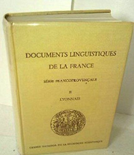 Documents linguistiques du Lyonnais (1225-1425) (Documents linguistiques de la France) (French Ed...