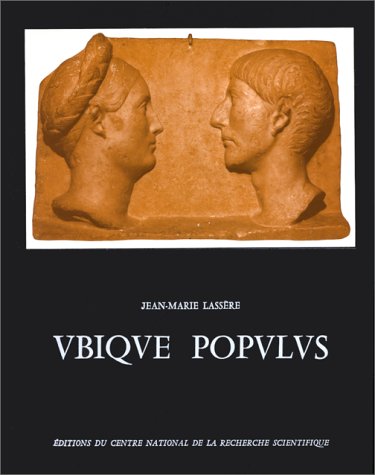 Beispielbild fr Ubique populus: Peuplement et mouvements de population dans l'Afrique romaine de la chute de Carthage a? la fin de la dynastie des Se?ve?res (146 . d'Antiquite?s africaines) (French Edition) zum Verkauf von Swan Trading Company