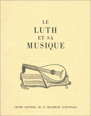 9782222020028: Le luth et sa musique, tome 1