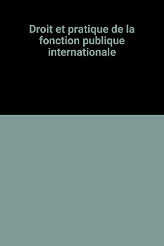 9782222020592: Droit et pratique de la fonction publique internationale