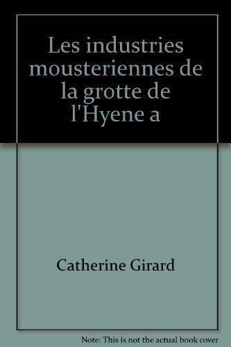 Les industries moustériennes de la grotte de l' Hyène à Arcy - sur - Cure (Yonne)