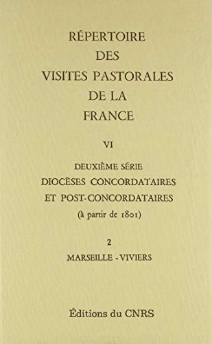 Stock image for Rpertoire des visites pastorales de la France. 2. Rpertoire des visites pastorales de la France. Diocses concordataires et post-concordataires,  partir de 1801. Volume : 2 for sale by Chapitre.com : livres et presse ancienne