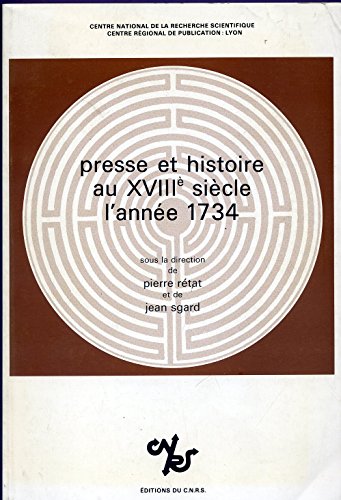 Beispielbild fr Presse et Histoire au XVIIIe Siecle, l'Annee 1734 zum Verkauf von Windows Booksellers