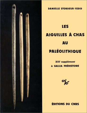 Les aiguilles à chas au paléolithique