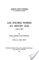 Stock image for Les encres noires au moyen age jusqu'a 1600 for sale by Ammareal