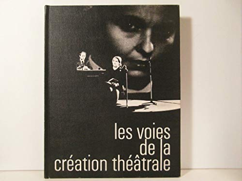 Imagen de archivo de Les Voies de la cration thtrale a la venta por medimops