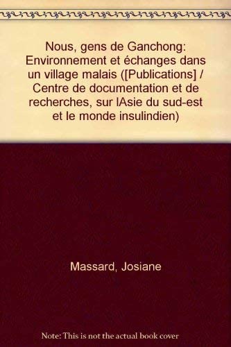 Beispielbild fr Nous, gens de Ganchong : environnement et changes dans un village malais zum Verkauf von Papier Mouvant