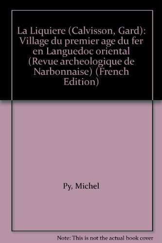 Beispielbild fr La Liquire, village du premier ge du Fer en Languedoc Oriental. zum Verkauf von Le-Livre