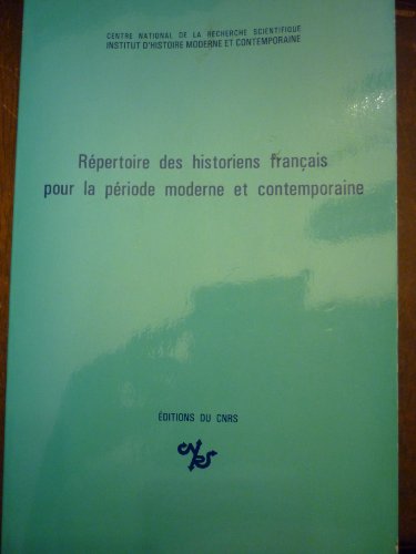 Beispielbild fr Rpertoire des historiens franais pour la priode moderne et contemporaine zum Verkauf von Ammareal