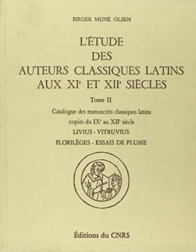 Stock image for L'Etude des Auteurs Classiques Latins aux XIe et XIIe Siecles Tome 2 (IRHT) (French Edition) for sale by Sequitur Books