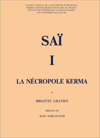 Beispielbild fr Sa 1 - La ncropole Kerma zum Verkauf von Ammareal