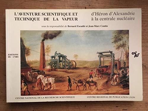 Stock image for L'Aventure scientifique et technique de la vapeur : Exposition itinrante, 1986 for sale by Ammareal