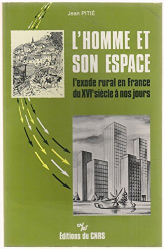 L'homme et son espace (L'exode rural en France du XVIe siècle à nos jours)