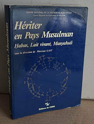 Beispielbild fr He?riter en pays musulman: H?abus, lait vivant, manyahuli (French Edition) zum Verkauf von Librairie du Monde Entier