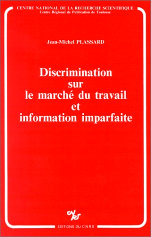 Beispielbild fr Discrimination Sur Le March Du Travail Et Information Imparfaite zum Verkauf von RECYCLIVRE