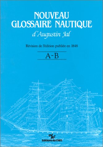 9782222041085: Nouveau Glossaire Nautiq Jal-Lettres a-B