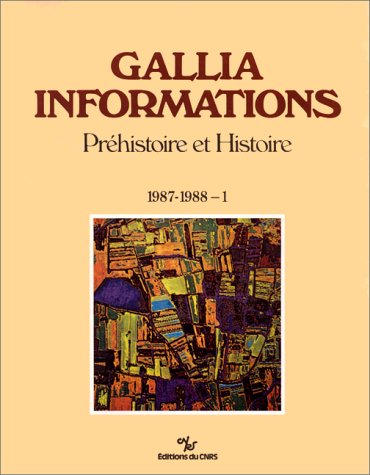 Stock image for Gallia informations, prhistoire et histoire; 1987-1988, tomes 1 et 2 (2 volumes). for sale by AUSONE