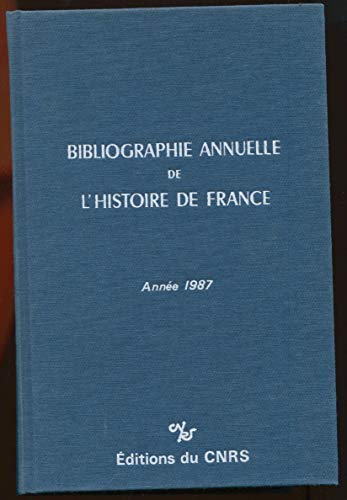 9782222042037: Bibliographie annuelle de l'histoire de France, tome 33 - Anne 1987